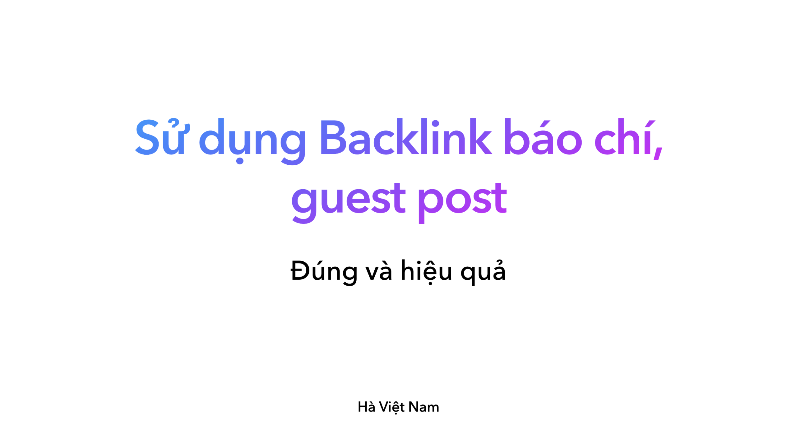 Guest post va backlink bao cai nao tot hon